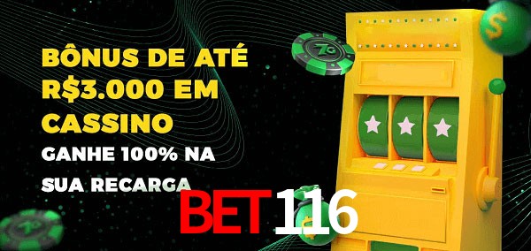 Bet116 melhor bônus de depósito